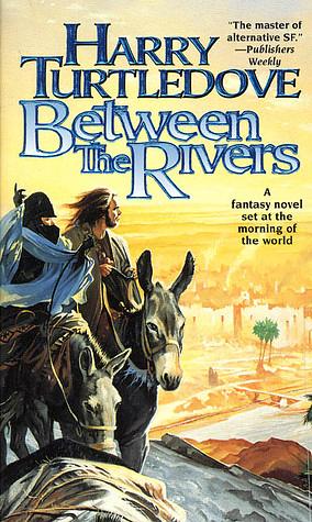 Between the Rivers by Harry Turtledove