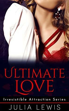 Ultimate Love by Julia Lewis