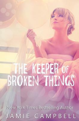 The Keeper of Broken Things by Jamie Campbell