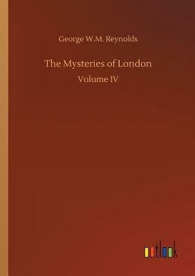 The Mysteries of London by George W. M. Reynolds