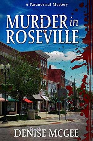 Murder in Roseville by Denise McGee
