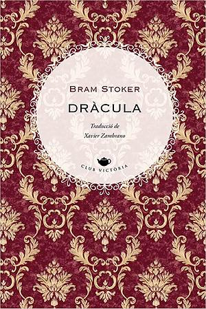 Dràcula by Bram Stoker