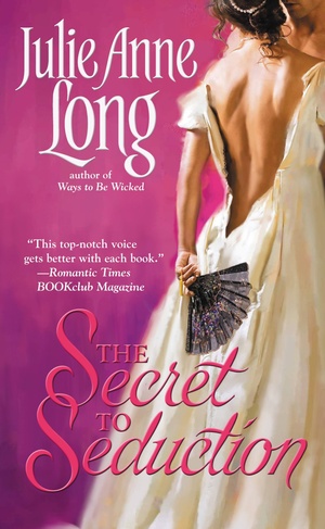 The Secret to Seduction by Julie Anne Long