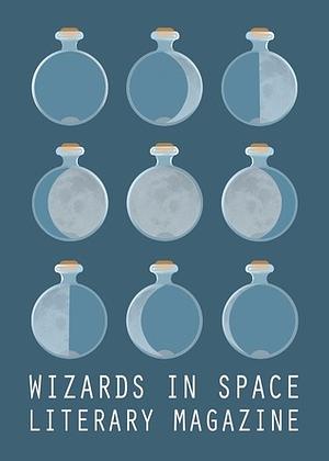 Wizards in Space Literary Magazine Issue 3 by Olivia Dolphin