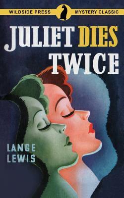 Juliet Dies Twice by Lange Lewis