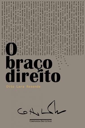 O braço direito by Otto Lara Resende