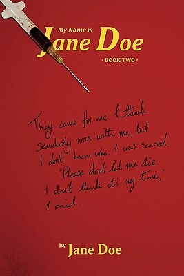 My Name Is Jane Doe: Book Two by Jane Doe
