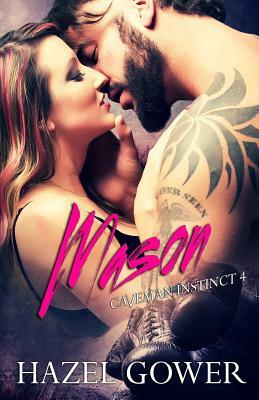 Mason Caveman Instinct: Gypsy Curse Book 4 by Hazel Gower