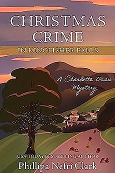 Christmas Crime in Kingfisher Falls by Phillipa Nefri Clark