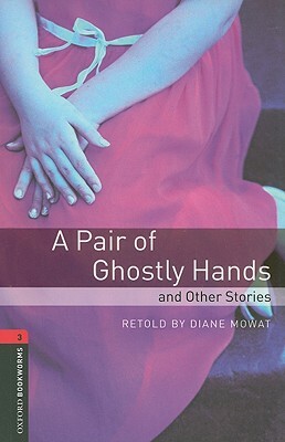 A Pair of Ghostly Hands and Other Stories by 