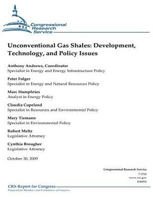 Unconventional Gas Shales: Development, Technology, and Policy Issues by Marc Humphries, Claudia Copeland, Peter Folger