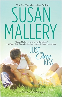 Just One Kiss by Susan Mallery