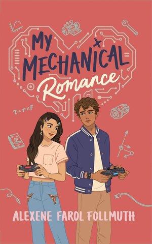 My Mechanical Romance by Alexene Farol Follmuth