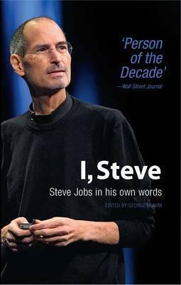 Steve Jobs in His Own Words by George Beahm