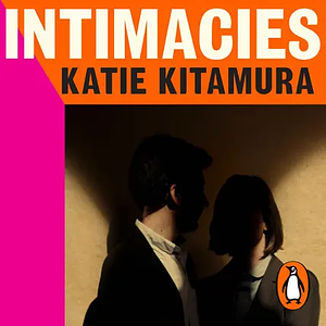 Intimacies by Katie Kitamura