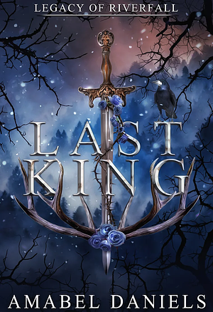 Last King  by Amabel Daniels