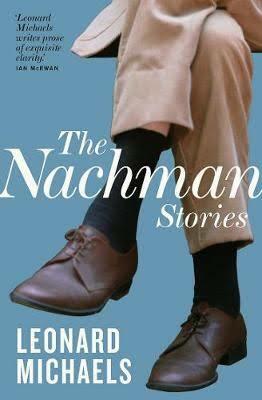The Nachman Stories by Leonard Michaels