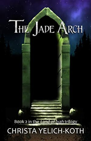 The Jade Arch by Christa Yelich-Koth