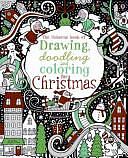 The Usborne Book of Drawing, Doodling and Coloring for Christmas by Fiona Watt