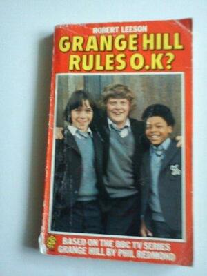 Grange Hill Rules - O.K.? by Robert Leeson