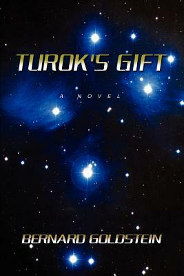 Turok's Gift by Bernard Goldstein