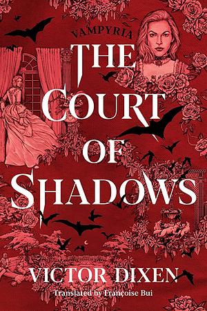 The Court of Shadows by Victor Dixen