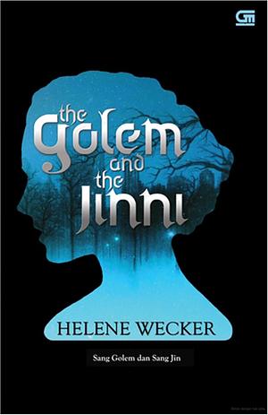 The Golem and The Jinni - Sang Golem dan Sang Jin by Helene Wecker