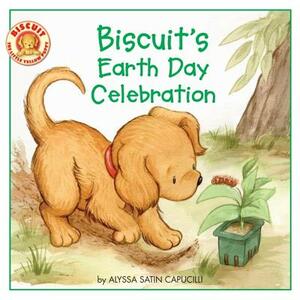 Biscuit's Earth Day Celebration by Alyssa Satin Capucilli