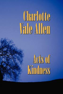 Acts of Kindness by Charlotte Vale Allen