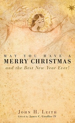 May You Have a Merry Christmas by John H. Leith