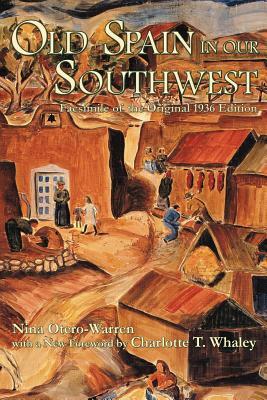 Old Spain in Our Southwest by Nina Otero-Warren