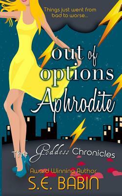 Out of Options Aphrodite by S. E. Babin