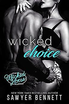 Wicked Choice by Sawyer Bennett