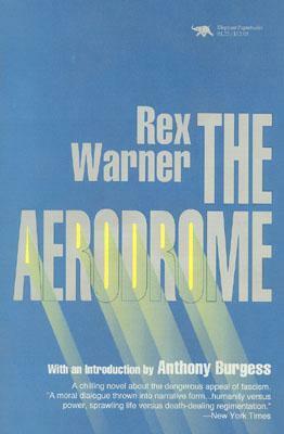 The Aerodrome by Rex Warner, Anthony Burgess