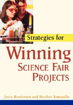 Strategies for Winning Science Fair Projects by Joyce Henderson, Heather Tomasello