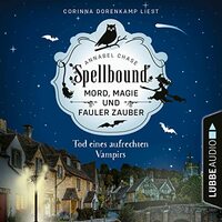 Spellbound - Tod eines aufrechten Vampirs by Annabel Chase