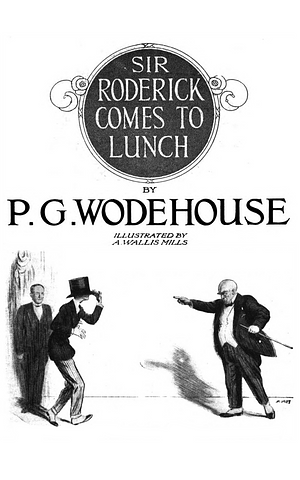 Sir Roderick Comes to Lunch by P.G. Wodehouse