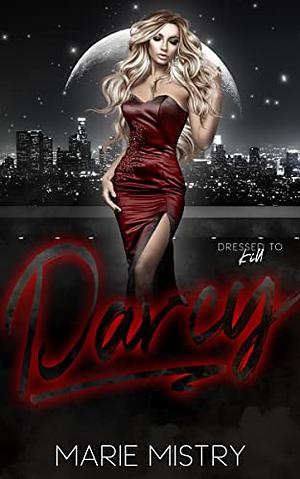 Darcy (Dressed to Kill) by Marie Mistry
