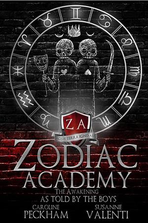 Zodiac Academy: The Awakening As Told by the Boys  by Caroline Peckham, Susanne Valenti