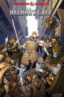 Dungeons & Dragons: Evil At Baldur's Gate by Ramón F. Bachs, Steven Cummings, Harvey Tolibao, Francesco Mortarino, Dean Kotz, Jim Zub