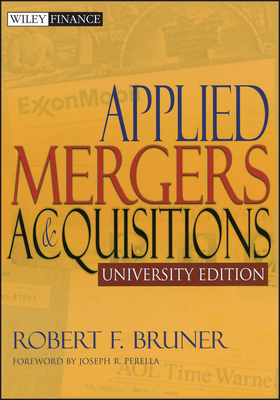 Applied Mergers & Acquisitions, University Edition [With Workbook] by Robert F. Bruner