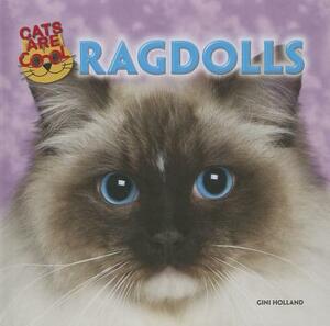 Ragdolls by Gini Holland