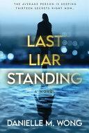 Last Liar Standing by Danielle M. Wong