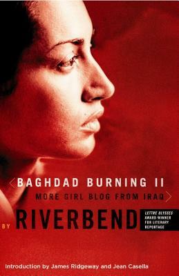 Baghdad Burning II: More Girl Blog from Iraq by Riverbend