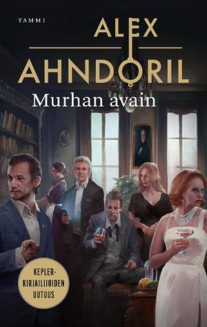 Murhan avain by Alex Ahndoril