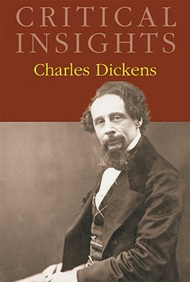 Critical Insights: Charles Dickens: Print Purchase Includes Free Online Access by 