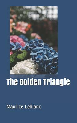 The Golden Triangle by Maurice Leblanc