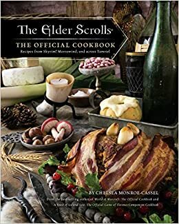 The Elder Scrolls: The Official Cookbook by Chelsea Monroe-Cassel