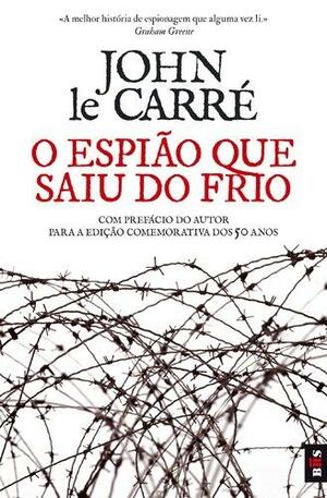 O Espião Que Saiu Do Frio by John le Carré