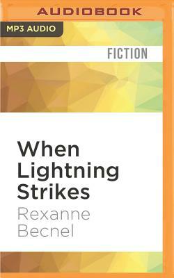 When Lightning Strikes by Rexanne Becnel